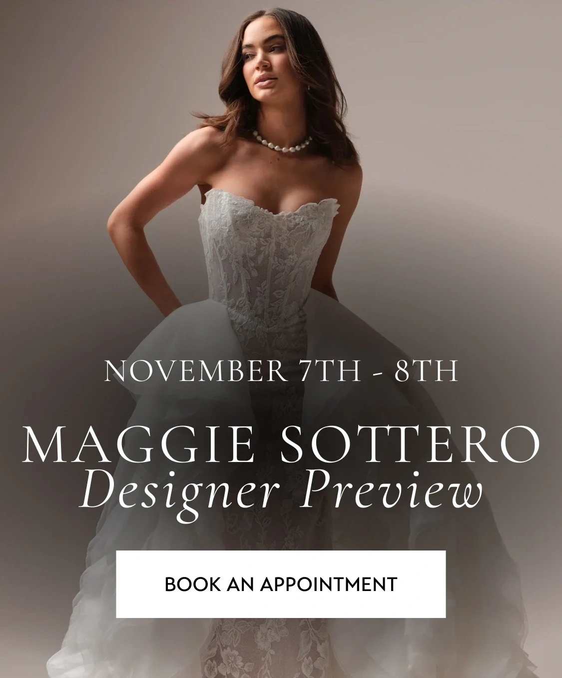 Model are wearing Maggie Sottero bridal gown, Maggie Sottero Designer Preview mobile banner